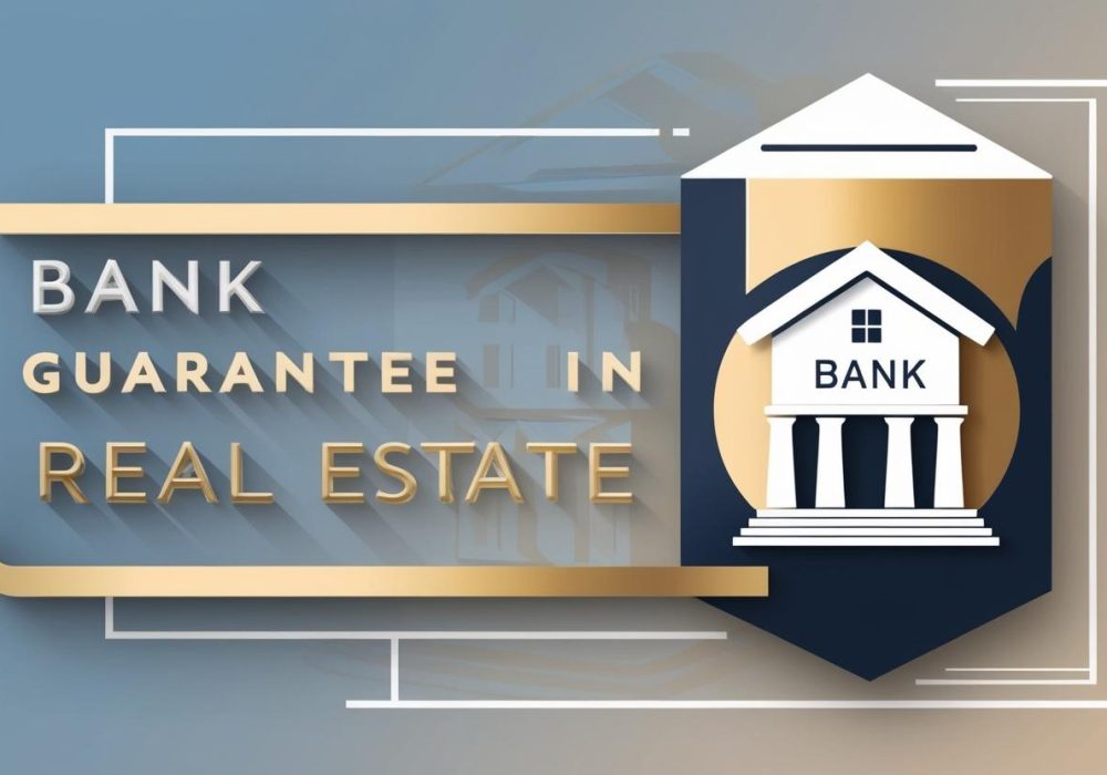 Bank Guarantee in Real Estate