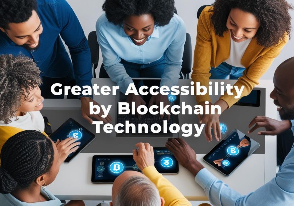 Greater Accessibility with blockchain real image